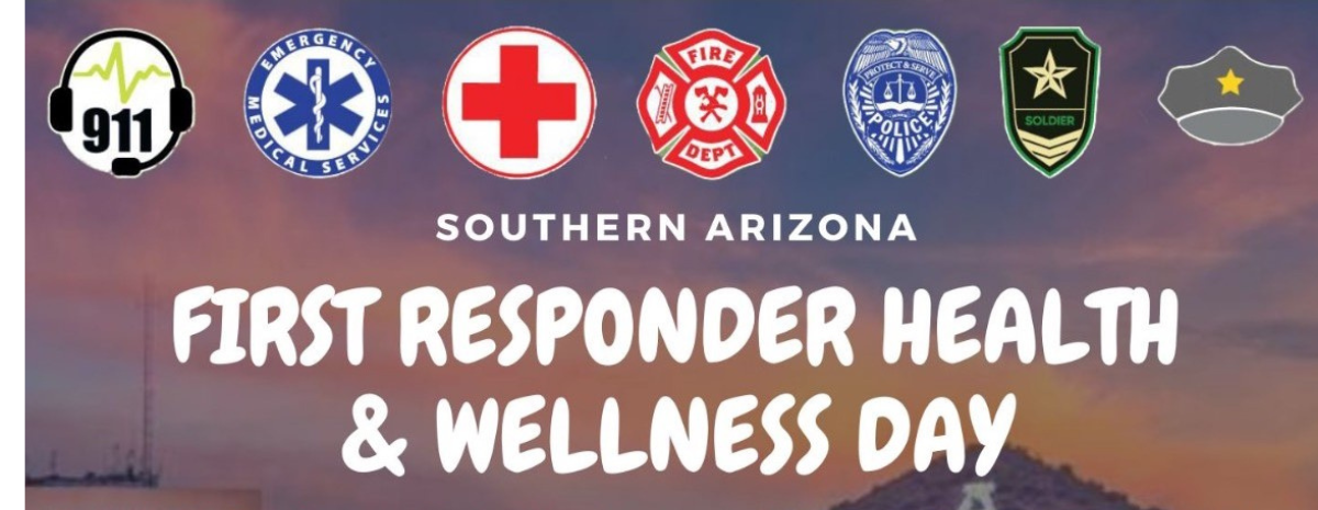 2025 Southern Arizona First Responders Health and Wellness Day